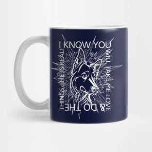 I know you will take me love Mug